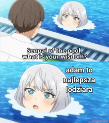 senpai of the pool what is your wisdom? adam to najlepsza lodziana