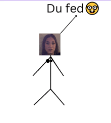 a stick figure with a picture of a woman on it and the words du fed above it