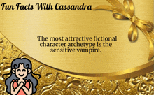 a gold background with the words fun facts with cassandra at the top