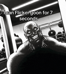 a black and white drawing of a monster with the words " i can flicker goon for 7 seconds "