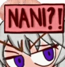 a cartoon character with purple eyes is holding a sign that says nani .