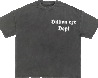 a black t-shirt says billion eye dept on the front