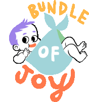 an illustration of a baby with the words bundle of joy written around it