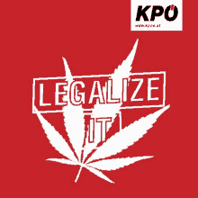 a red background with a marijuana leaf and the words legalize it on it