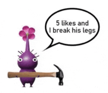 a purple cartoon character holding a hammer with a speech bubble that says 5 likes and i break his legs