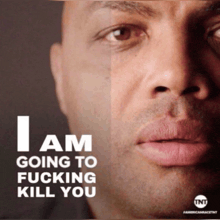 a poster of a man with the words " i am going to fucking kill you " on it
