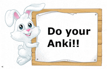 a cartoon rabbit holding a sign that says do your anki