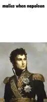 a painting of a military man with malice when napoleon written on the bottom