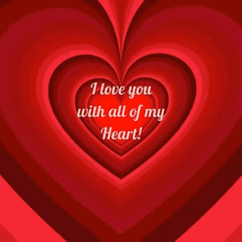 a red heart with the words " i love you with all of my heart " on it