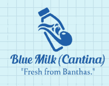 a logo for blue milk cantina fresh from banthas