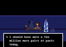 a screenshot of a video game that says i should have worn a few million more pairs of pants today .