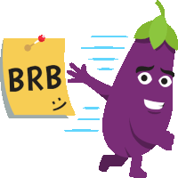 a cartoon illustration of an eggplant with a note that says brb