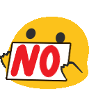 a smiley face is holding a sign that says `` no '' .