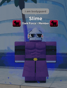 a cartoon character says i am bodyguard slime dark force member in a speech bubble