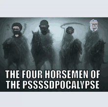 the four horsemen of the psssd apocalypse poster