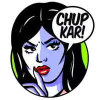 a cartoon of a woman with a speech bubble that says ' chup kar '