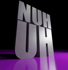 a 3d rendering of the words nuh uh on a purple surface