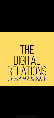 a yellow background with the words " the digital relations " on it