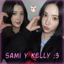 a picture of two girls with the name sami y kelly written on the bottom