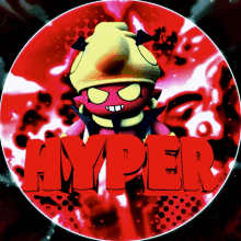 a picture of a cartoon character with the word hyper in red letters