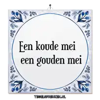 a sign that says een koude mei een gouden mei on it