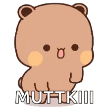 a cartoon teddy bear is sitting down with the words `` muttkill '' written below it .