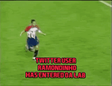 a soccer player is running on a field with the words twitter user ramodinho has entered da lab