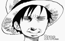 a black and white drawing of a man wearing a straw hat with the words bros written below him