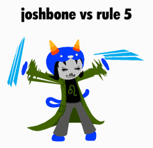 a cartoon character with the words joshbone vs rule 5 on the top