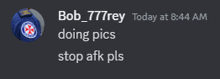 bob 777rey is doing pics and needs to stop afk pls