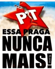 a poster with a red star and the words `` essa praga nunca mais ''