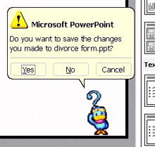 a microsoft powerpoint screen asks if you want to save the changes you made to divorce form ppt