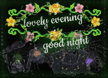 a lovely evening good night greeting card with black cats and flowers