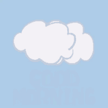 a blue background with a cloud and the words `` good morning '' written below it .