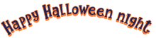 a sign that says happy halloween night in orange and blue