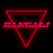 the word bangali is lit up in a triangle on a black background