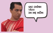 a man in a red shirt has a speech bubble that says sai chinh ta