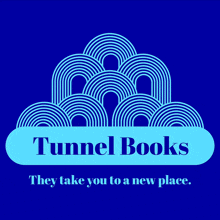 a logo for tunnel books that says they take you to a new place on it