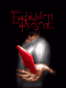 a forbidden present poster with a person holding a red phone in their hand