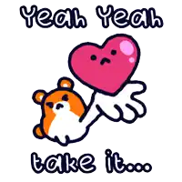 a cartoon of a hamster holding a heart with the words " yeah yeah take it " below it