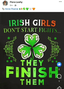 irish girls do n't start fights they finish them written on a black background