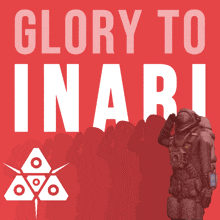 a poster that says glory to inari with an astronaut saluting