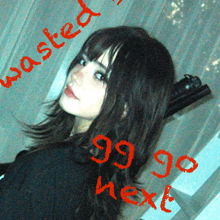 a picture of a girl with wasted 99 go next written in red