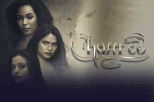 a poster for a show called charmed with three women on it