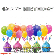 a birthday card with cupcakes and balloons and the name yacosta