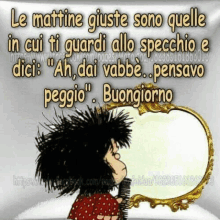 a cartoon of a girl looking at herself in a mirror with the caption le matine giuste sono quelle