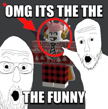 a cartoon of a man pointing at a roblox character with the words omg its the the the funny