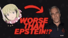 a picture of a man and a girl with the words worse than epstein