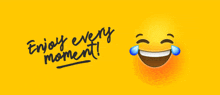 a yellow background with a smiley face and the words enjoy every moment written on it