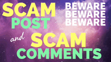 a poster that says scam post and scam comments